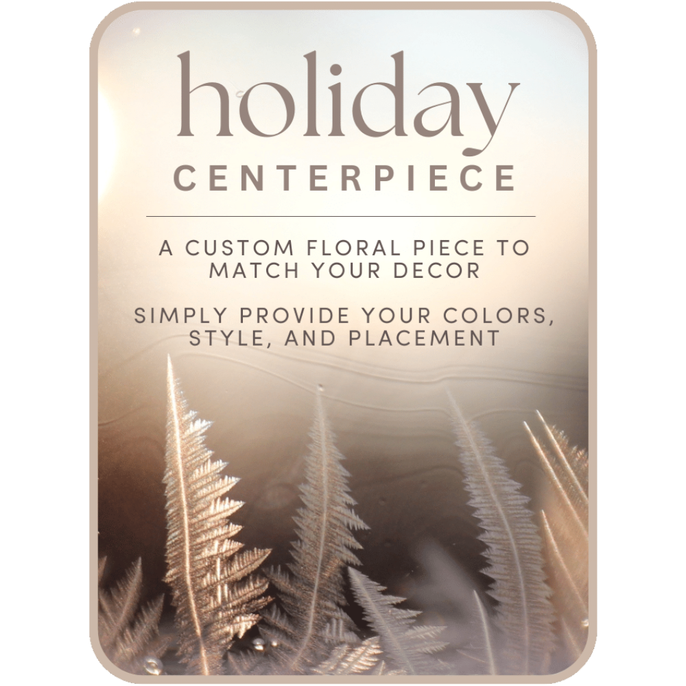 Custom Holiday Centerpiece